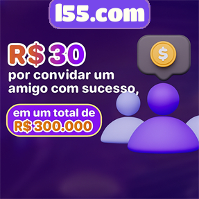 l55.com Indique amigos para receber um bônus